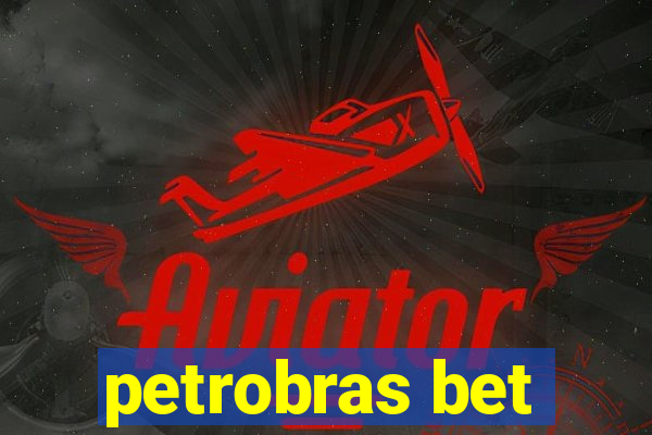 petrobras bet